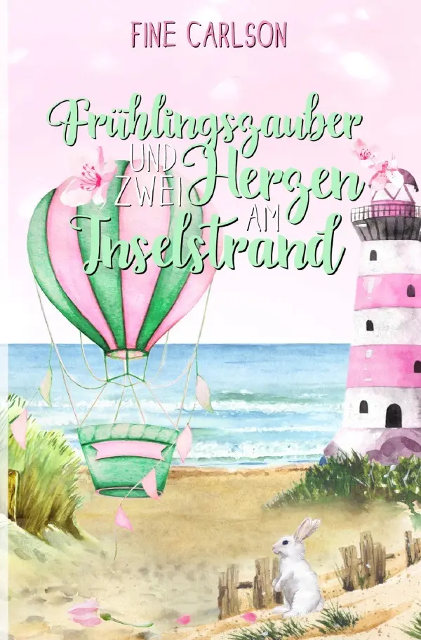 Cover: 9783819072222 | Frühlingszauber und zwei Herzen am Inselstrand | DE | Fine Carlson