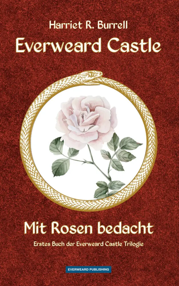 Cover: 9783911352222 | Everweard Castle - Mit Rosen bedacht | Harriet R. Burrell | Buch