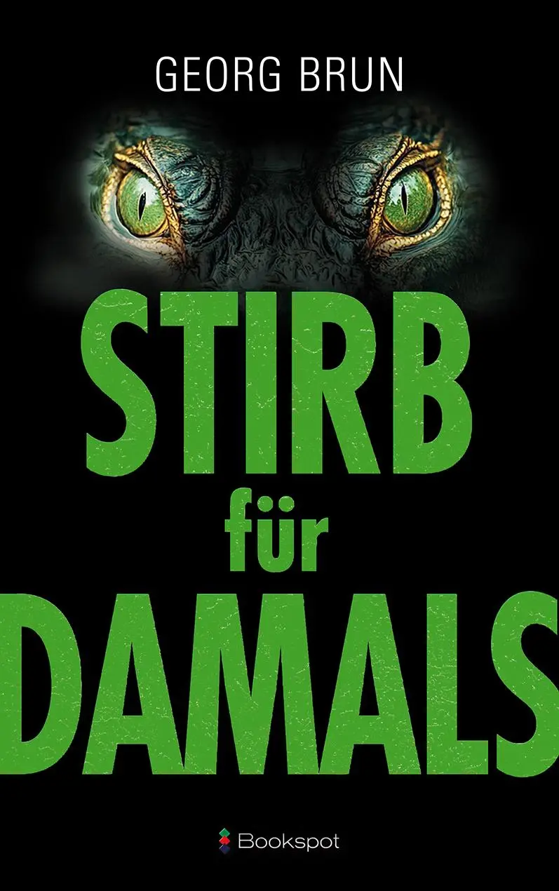 Cover: 9783956692222 | Stirb für Damals | Georg Brun | Taschenbuch | Edition 211 | 344 S.