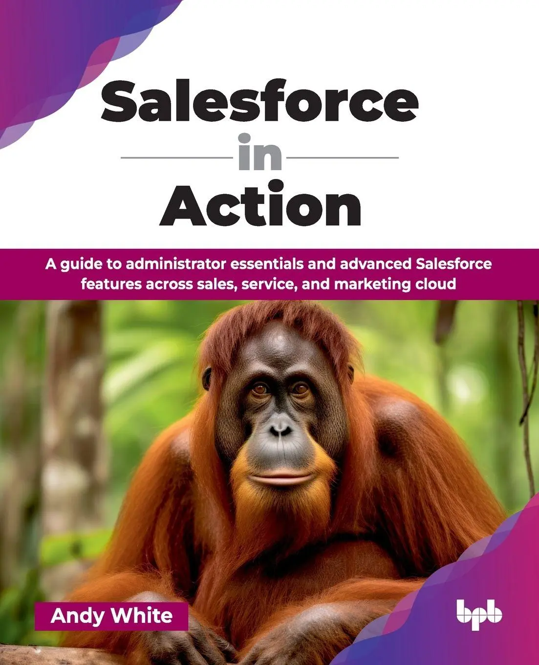 Cover: 9789365892222 | Salesforce in Action | Andy White | Taschenbuch | Englisch | 2025