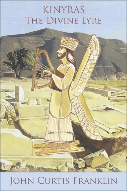 Cover: 9780674972322 | Franklin, J: Kinyras | The Divine Lyre | John Curtis Franklin | Buch
