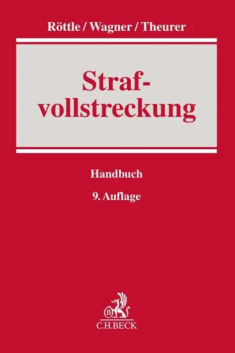 Cover: 9783406752322 | Strafvollstreckung | Reinhard Röttle | Buch | XVII | Deutsch | 2023