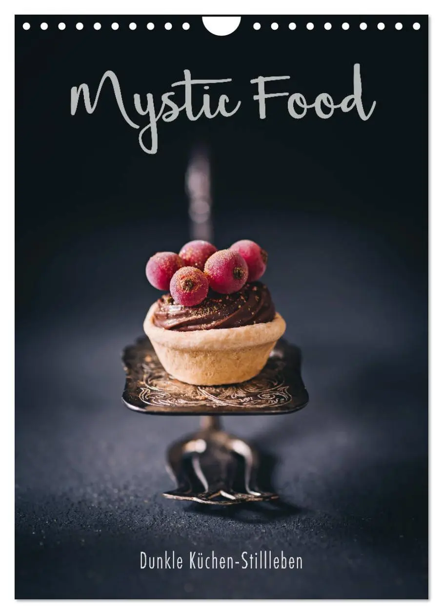 Cover: 9783516402322 | Mystic Food Dunkle Küchen-Stillleben (Wandkalender 2026 DIN A4...