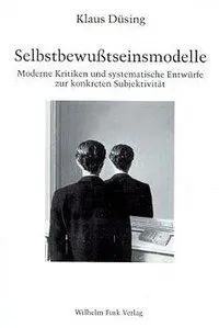 Cover: 9783770532322 | Selbstbewußtseinsmodelle | Klaus Düsing | Taschenbuch | 287 S. | 1997