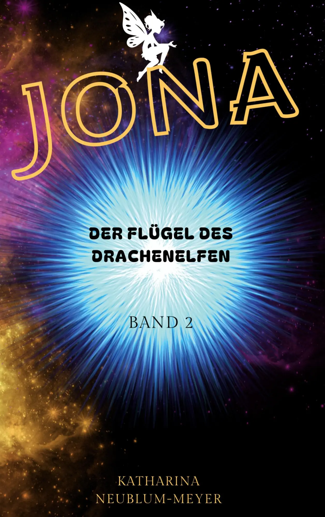 Cover: 9783819202322 | JONA | Der Flügel des Drachenelfen | Katharina Neublum-Meyer | Buch