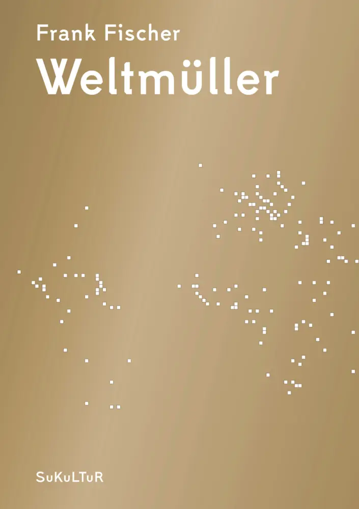 Cover: 9783941592322 | Weltmüller | Frank Fischer | Taschenbuch | Englisch Broschur | Deutsch