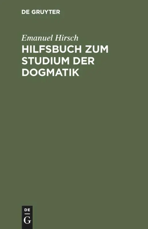 Cover: 9783110012422 | Hilfsbuch zum Studium der Dogmatik | Emanuel Hirsch | Buch | XII