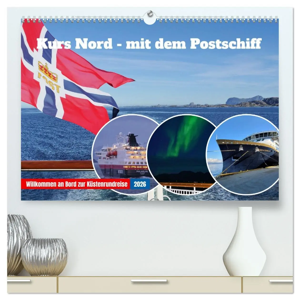 Cover: 9783457302422 | Kurs Nord - mit dem Postschiff (hochwertiger Premium Wandkalender...