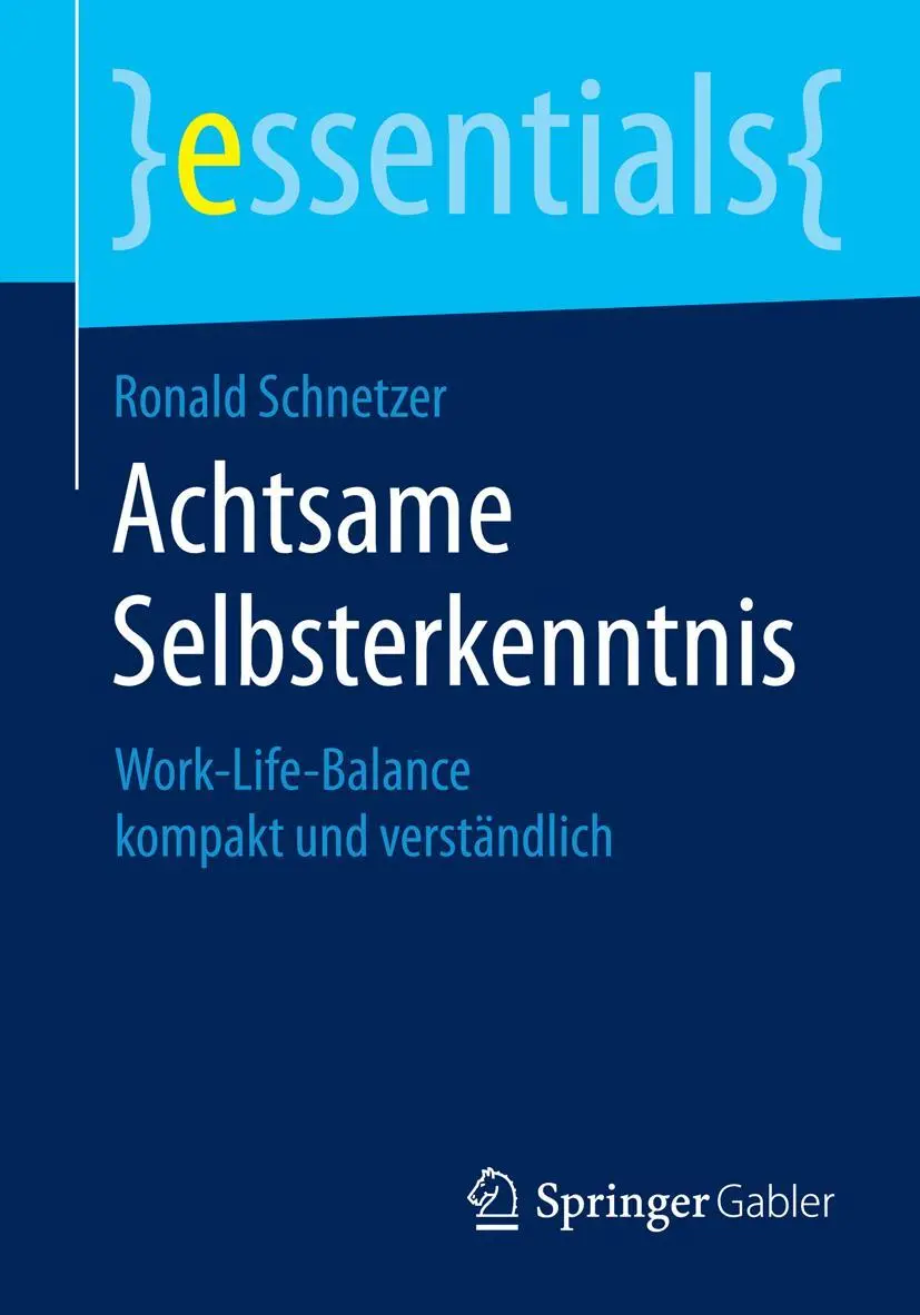 Cover: 9783658062422 | Achtsame Selbsterkenntnis | Work-Life-Balance kompakt und verständlich