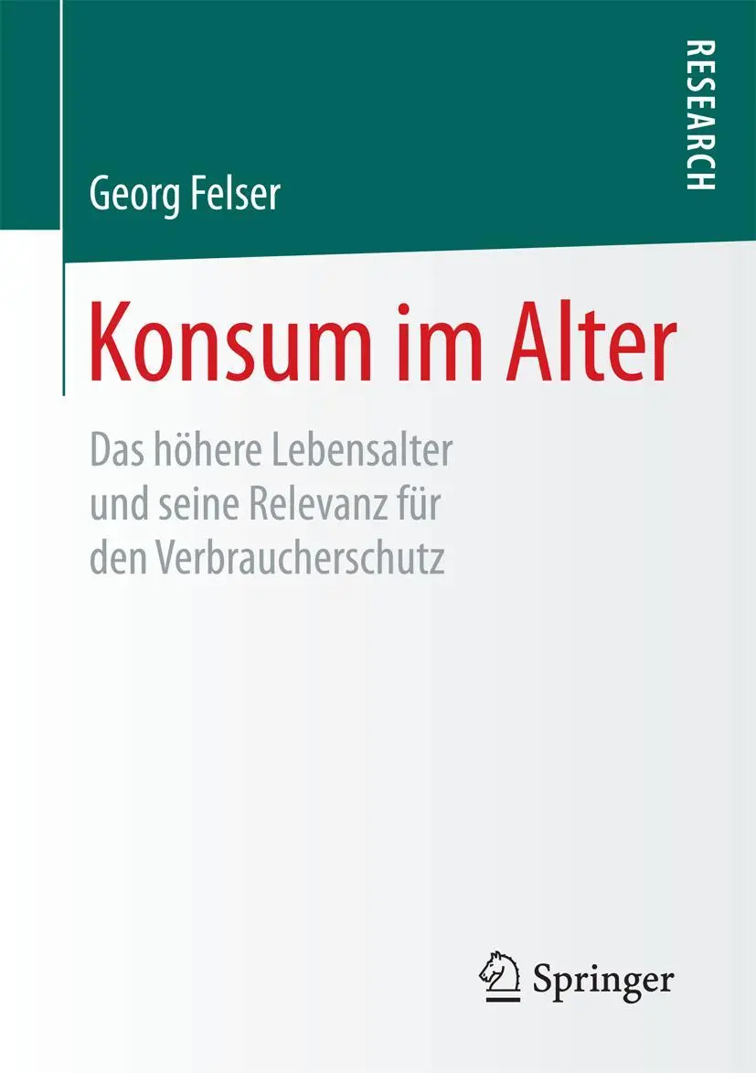Cover: 9783658202422 | Konsum im Alter | Georg Felser | Taschenbuch | xv | Deutsch | 2018