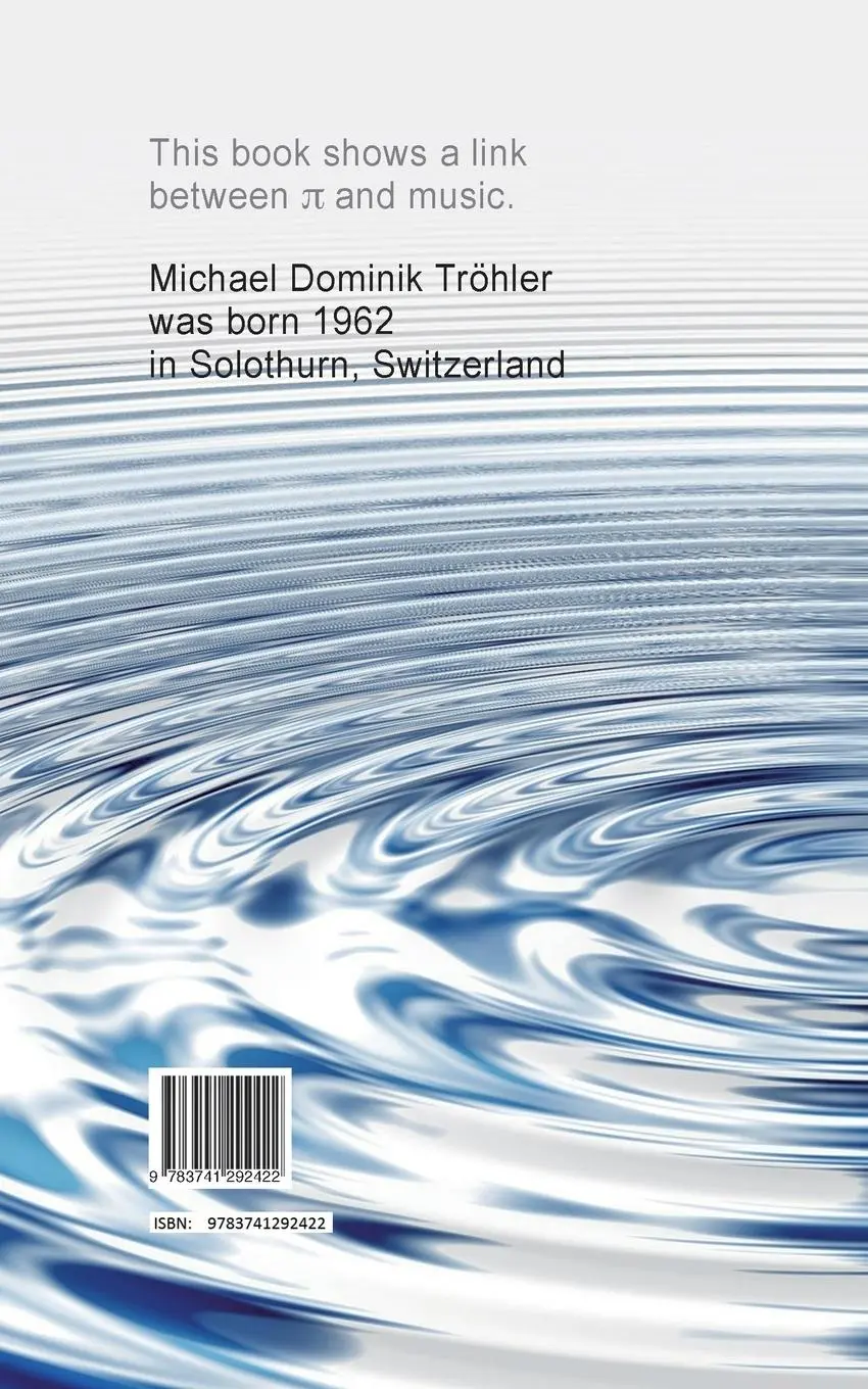 Rückseite: 9783741292422 | "pi" in Music | Formulas and Tables | Michael Dominik Tröhler | Buch