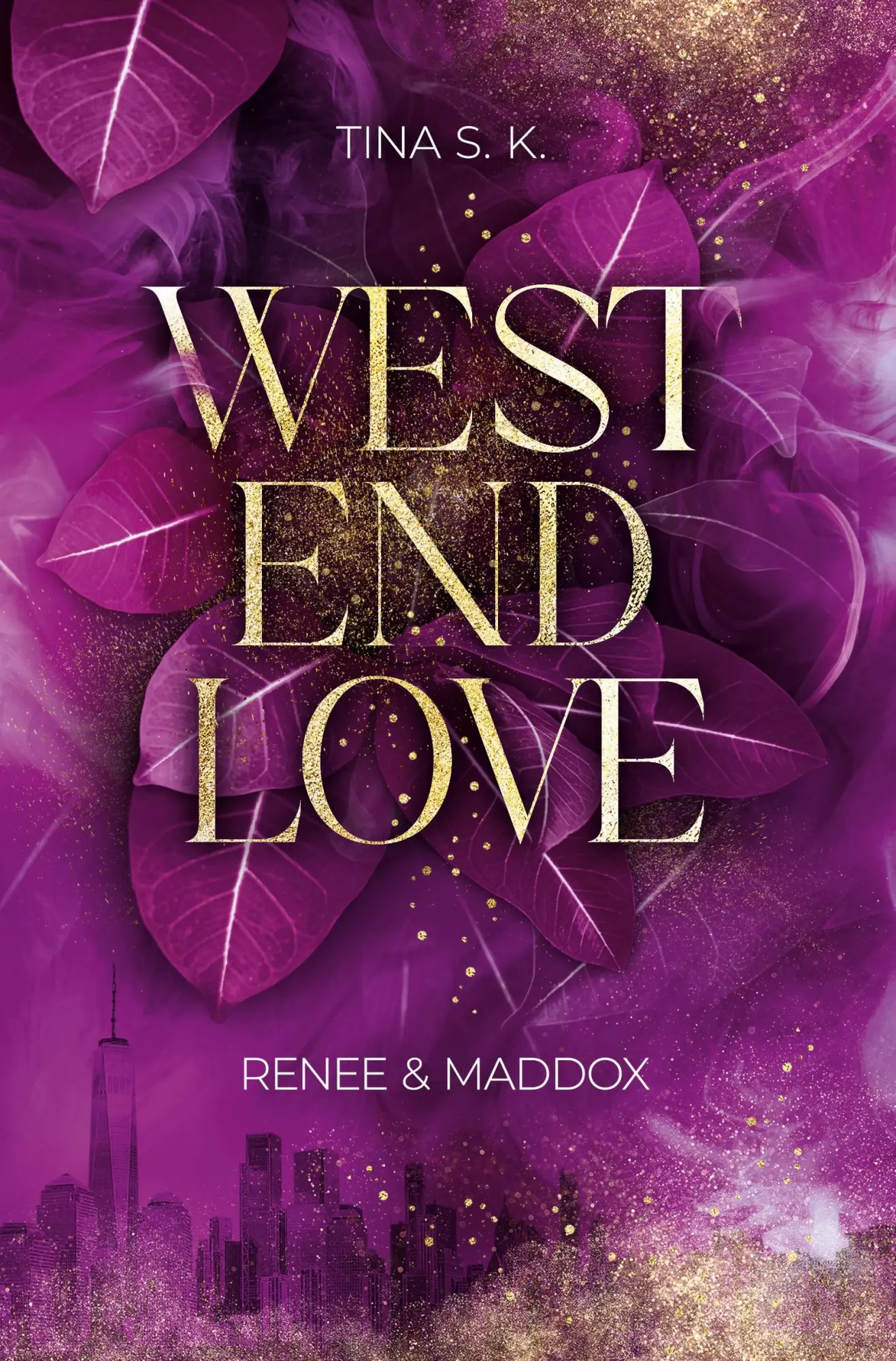 Cover: 9783759282422 | West End Love: Renee &amp; Maddox | Tina S. K. | Taschenbuch | 368 S.