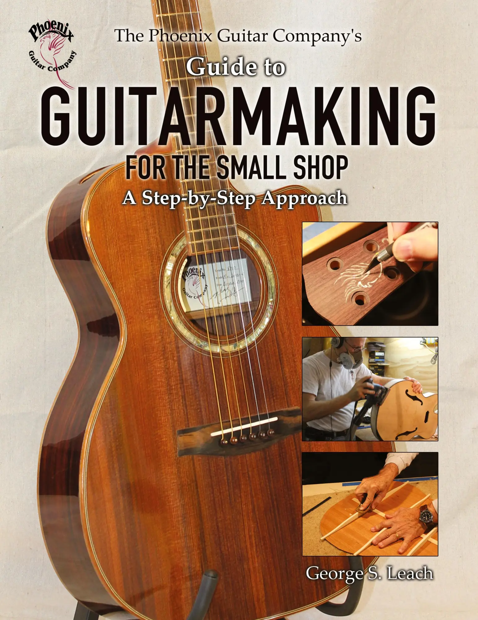 Cover: 9781627872522 | The Phoenix Guitar Company's Guide to Guitarmaking for the Small Shop