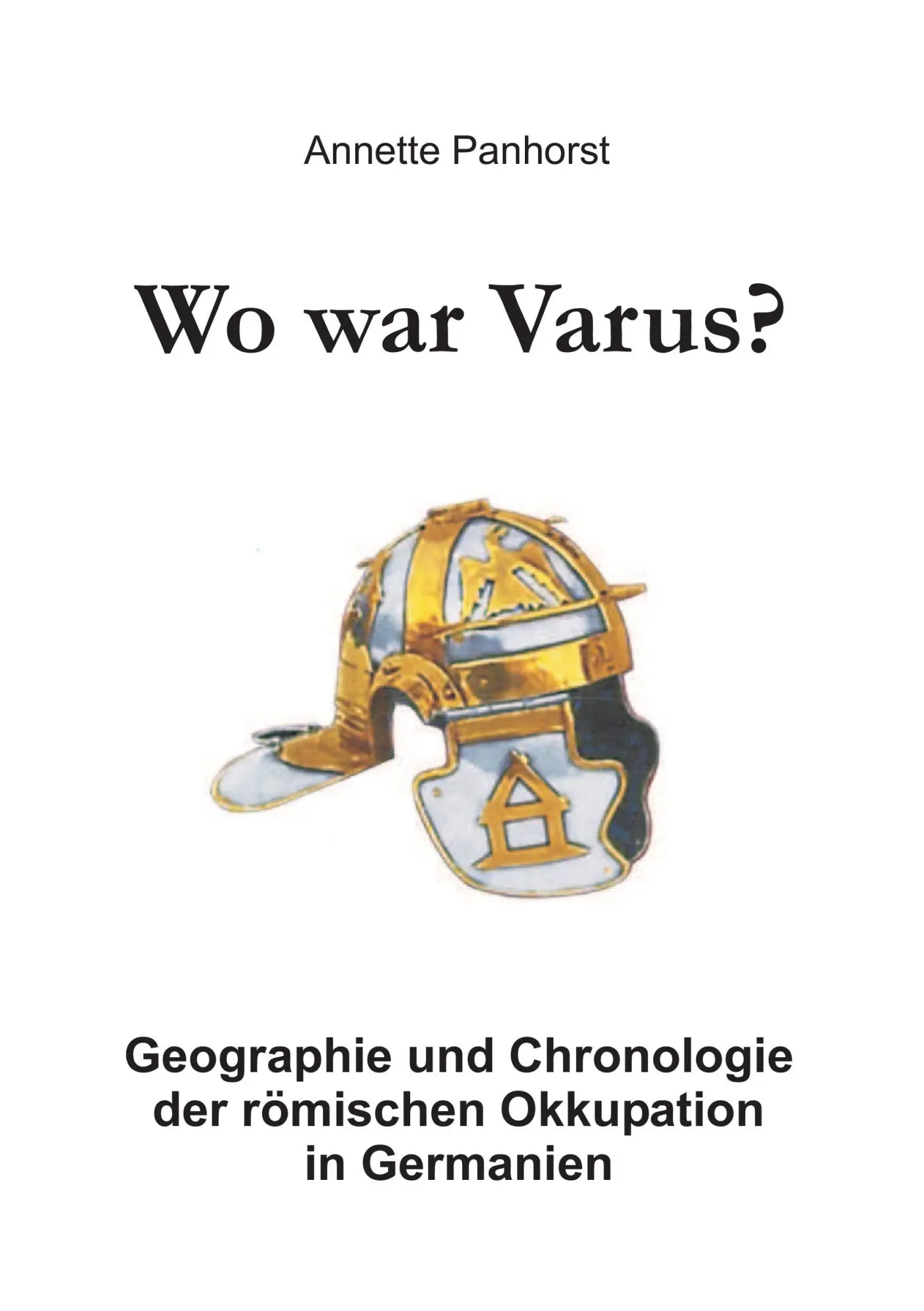 Cover: 9783741282522 | Wo war Varus? | Annette Panhorst | Taschenbuch | Paperback | 356 S.