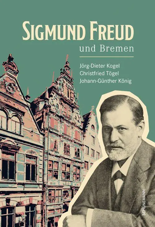 Cover: 9783796112522 | Freud und Bremen | Jörg-Dieter Kogel (u. a.) | Buch | 128 S. | Deutsch