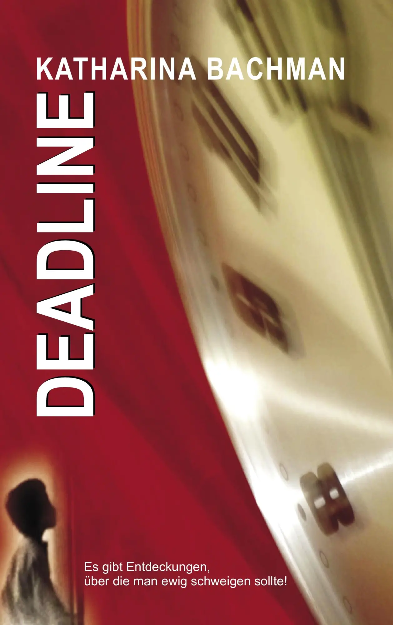 Cover: 9783837002522 | DEADLINE | Es gibt Entdeckungen, über die man ewig schweigen sollte!