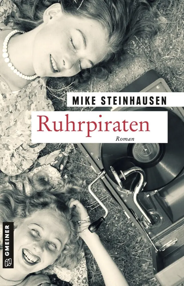 Cover: 9783839222522 | Ruhrpiraten | Roman | Mike Steinhausen | Taschenbuch | 406 S. | 2018