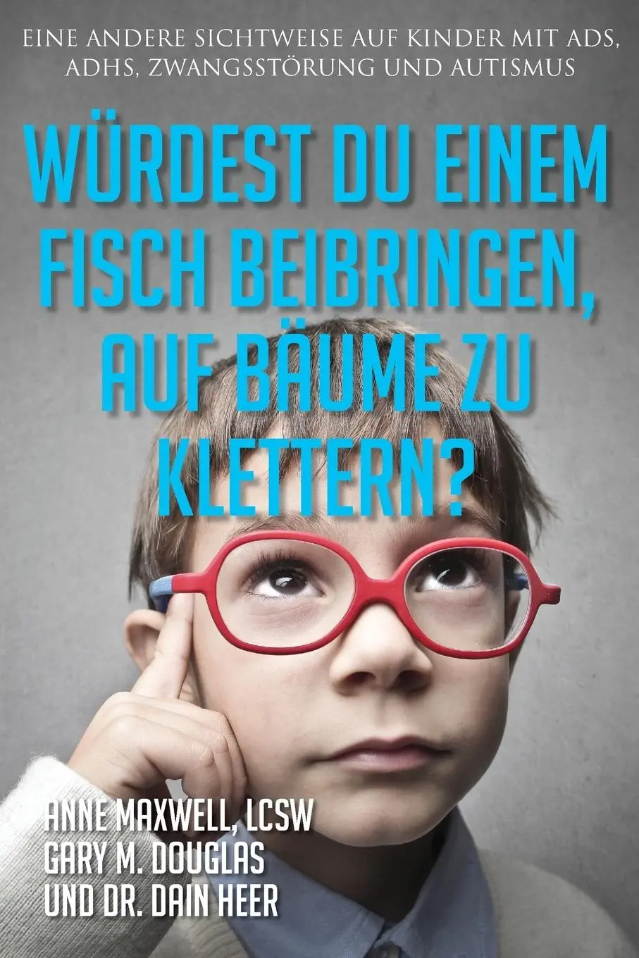 Cover: 9781634932622 | Würdest du einem Fisch beibringen, auf Bäume zu klettern? (Would...