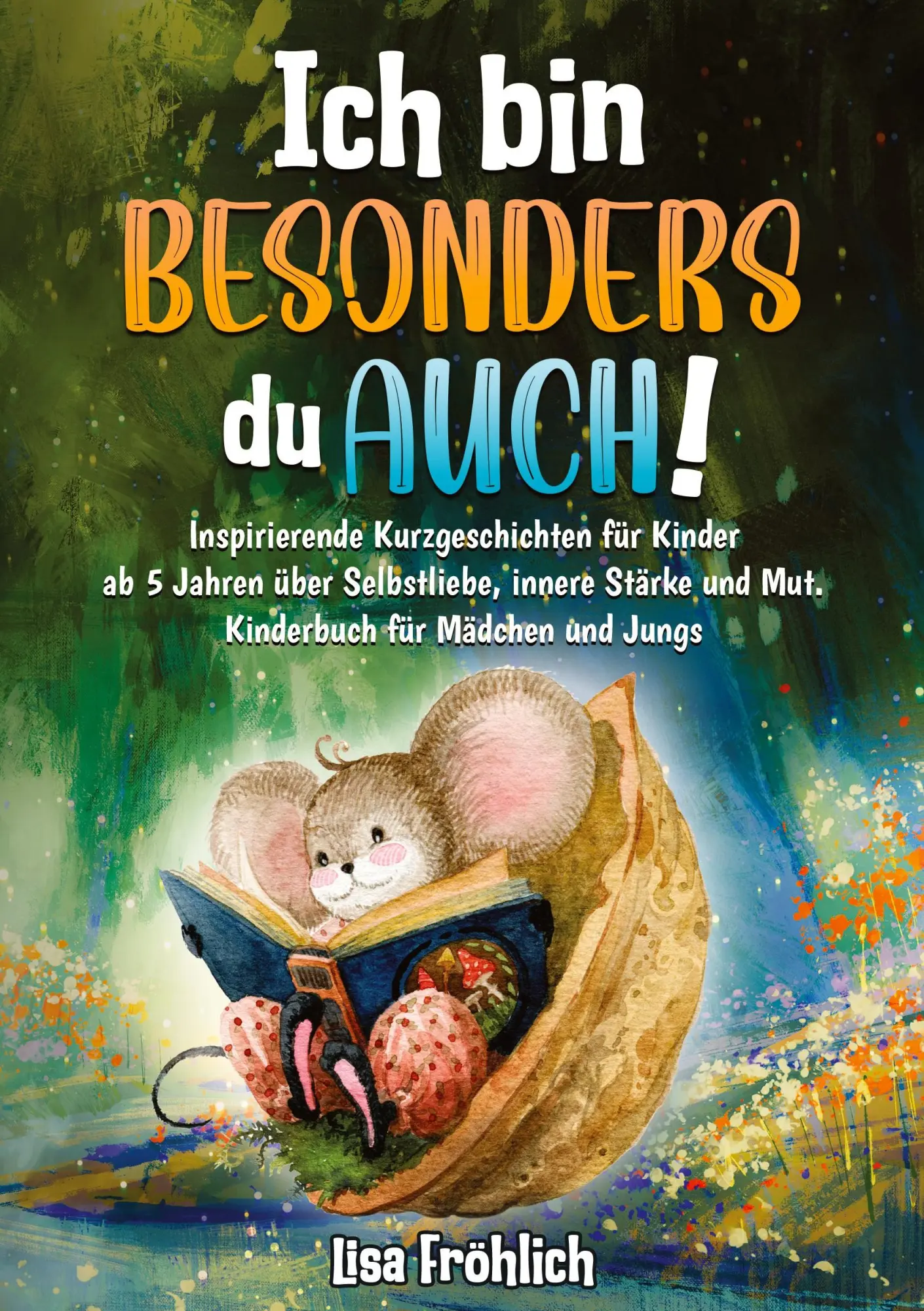 Cover: 9783384192622 | Ich bin besonders, du auch! | Lisa Fröhlich | Taschenbuch | 100 S.
