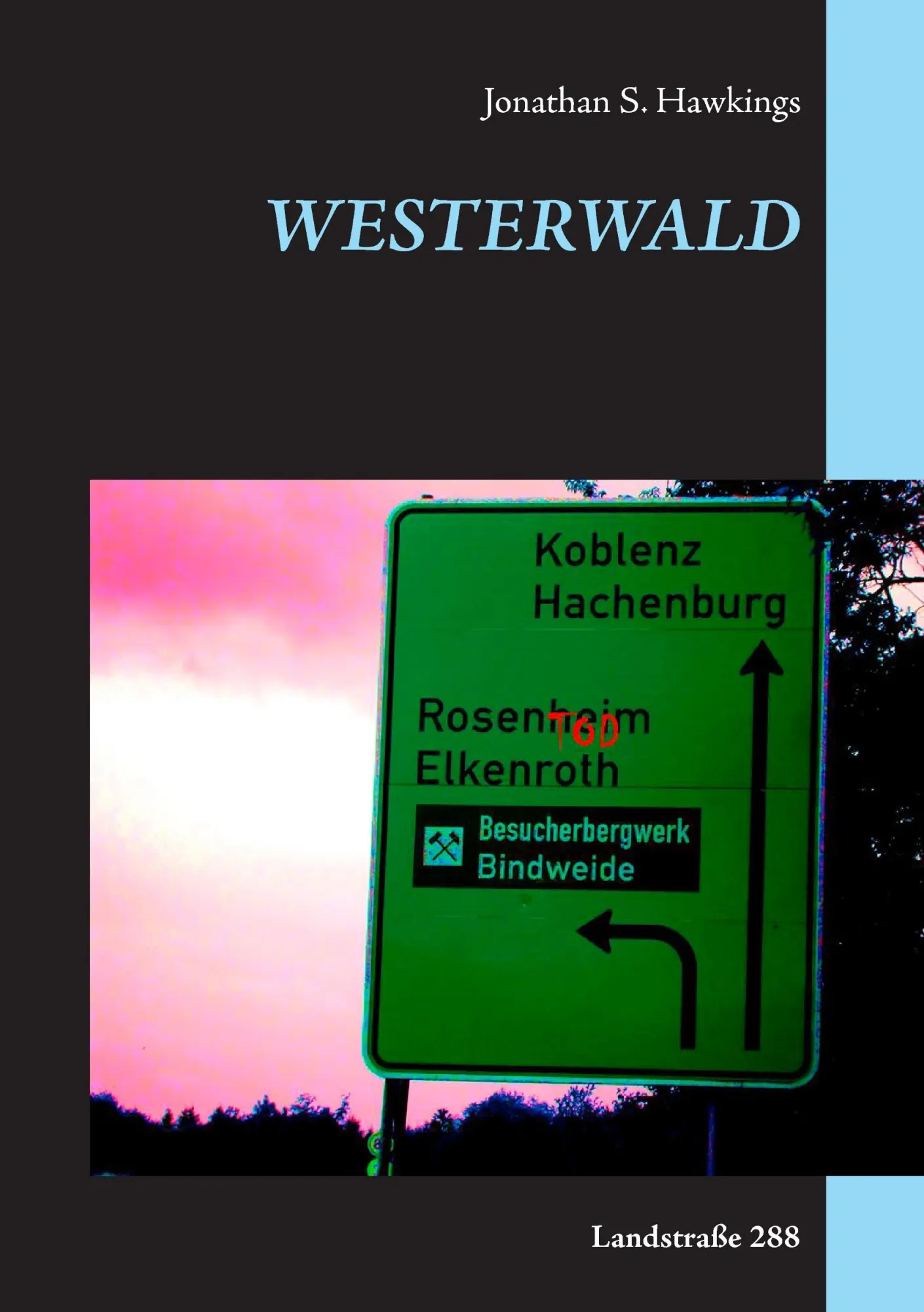 Cover: 9783740732622 | Westerwald | Landstraße 288 | Jonathan S. Hawkings | Taschenbuch