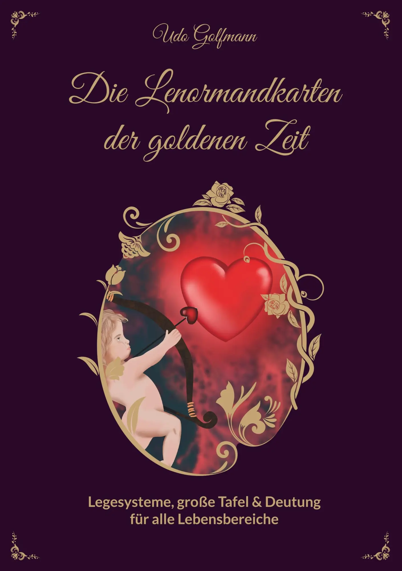 Cover: 9783751932622 | Das Lenormand der goldenen Zeit | Udo Golfmann | Taschenbuch | 200 S.