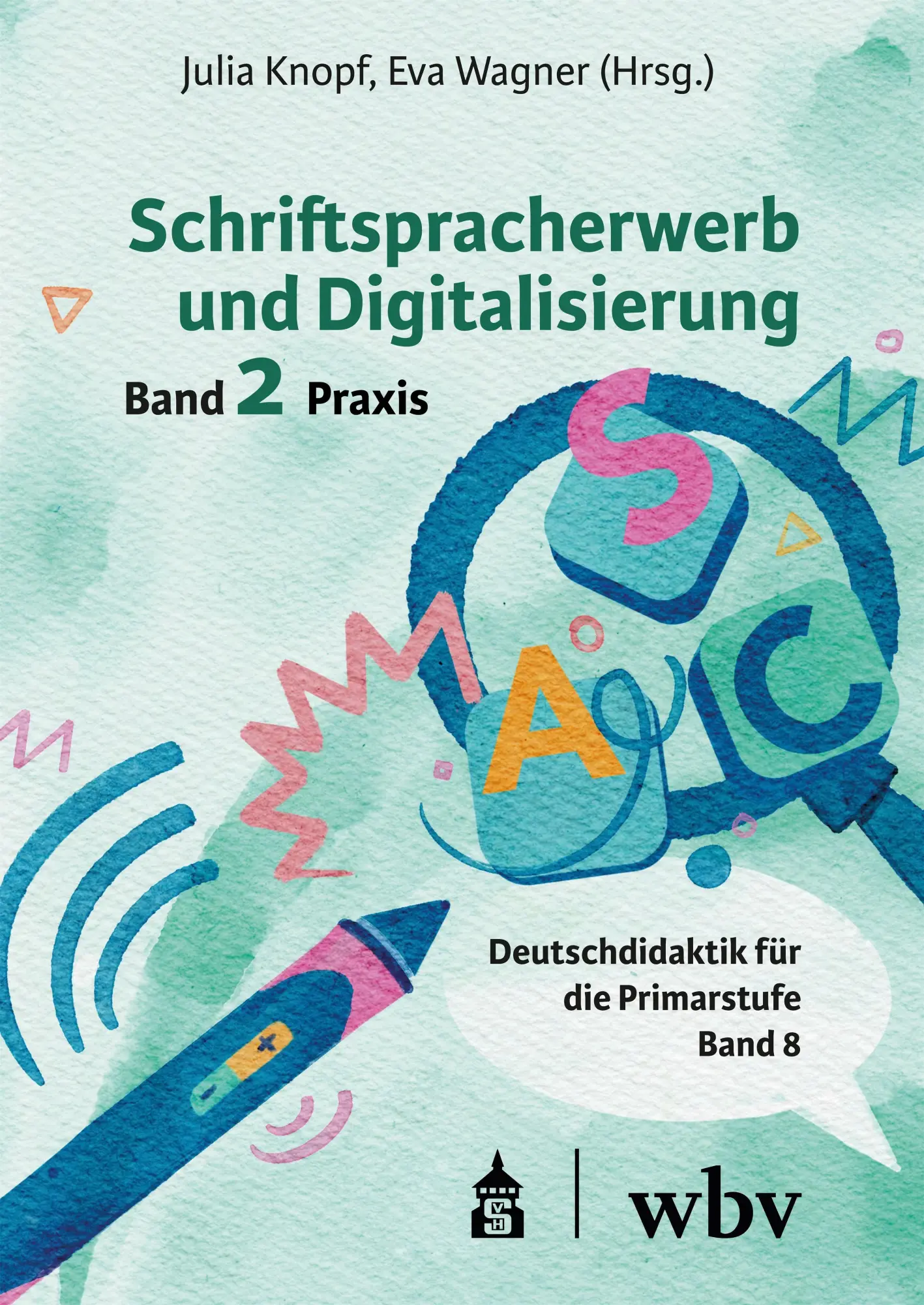 Cover: 9783834022622 | Schriftspracherwerb und Digitalisierung: Band 2 | Praxis | Taschenbuch