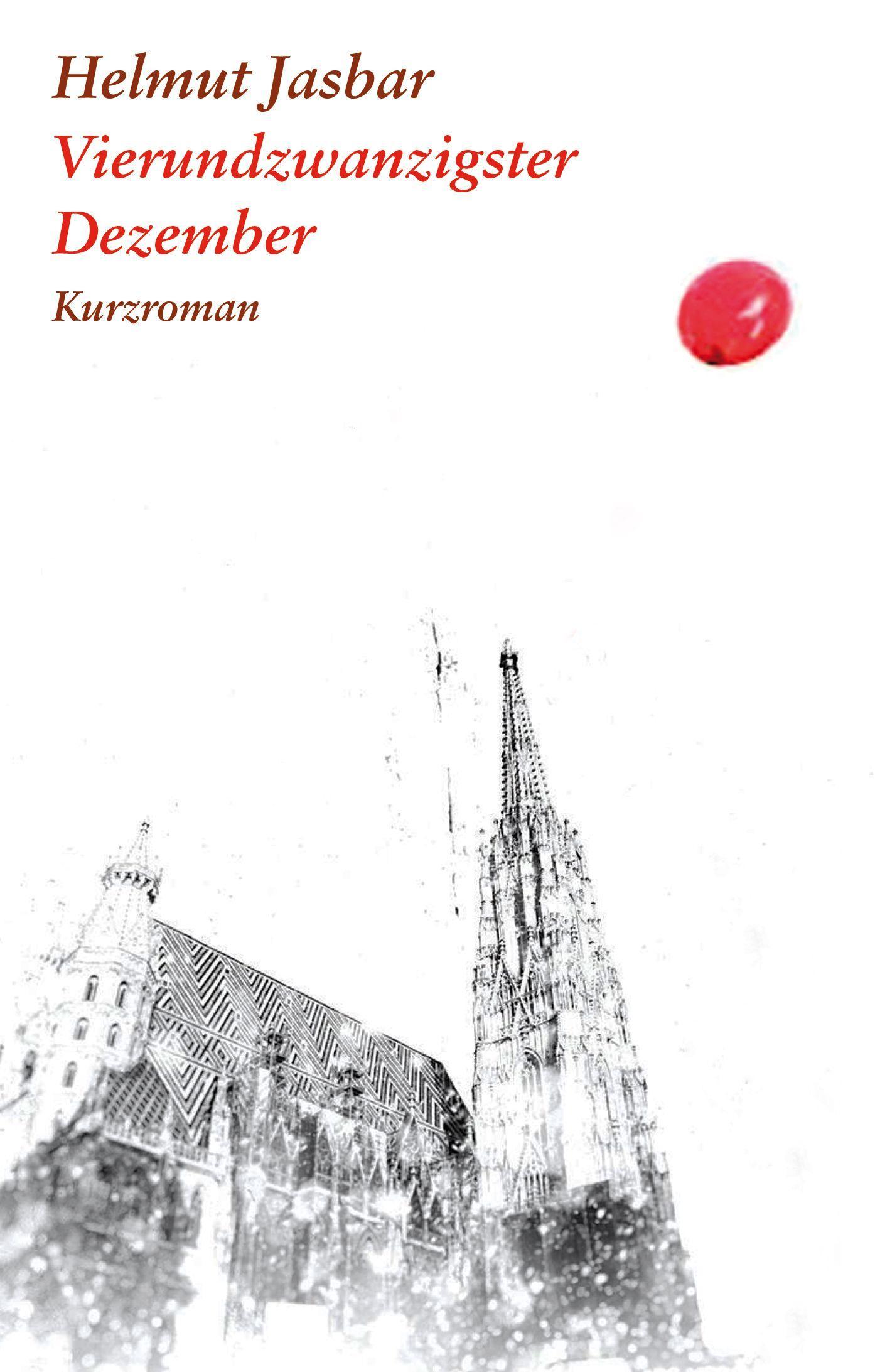 Cover: 9783990142622 | Vierundzwanzigster Dezember | Kurzroman | Helmut Jasbar | Buch | 2025