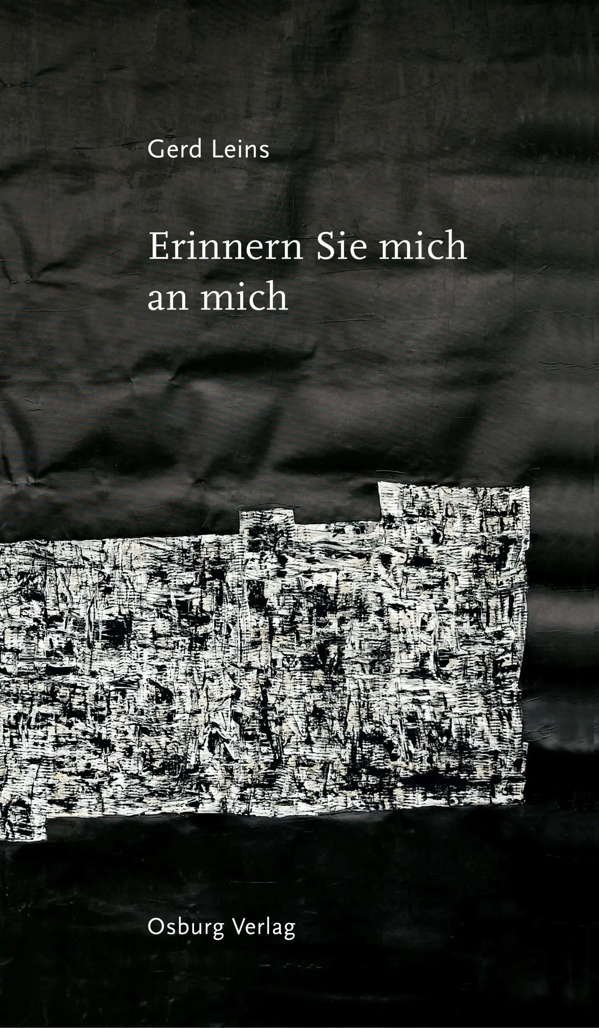 Erinnern Sie mich an mich - Gerd Leins Gebunden