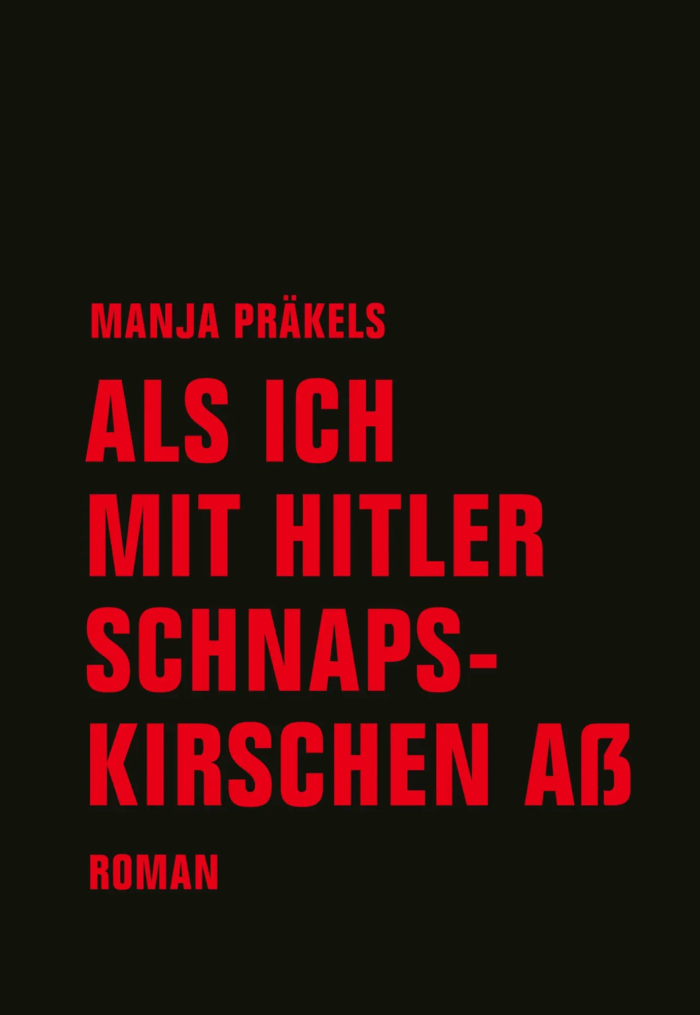 Cover: 9783957322722 | Als ich mit Hitler Schnapskirschen aß | Manja Präkels | Buch | 230 S.