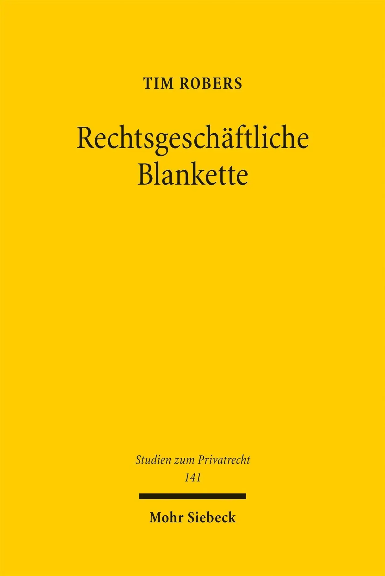 Cover: 9783162002822 | Rechtsgeschäftliche Blankette | Tim Robers | Taschenbuch | 451 S.