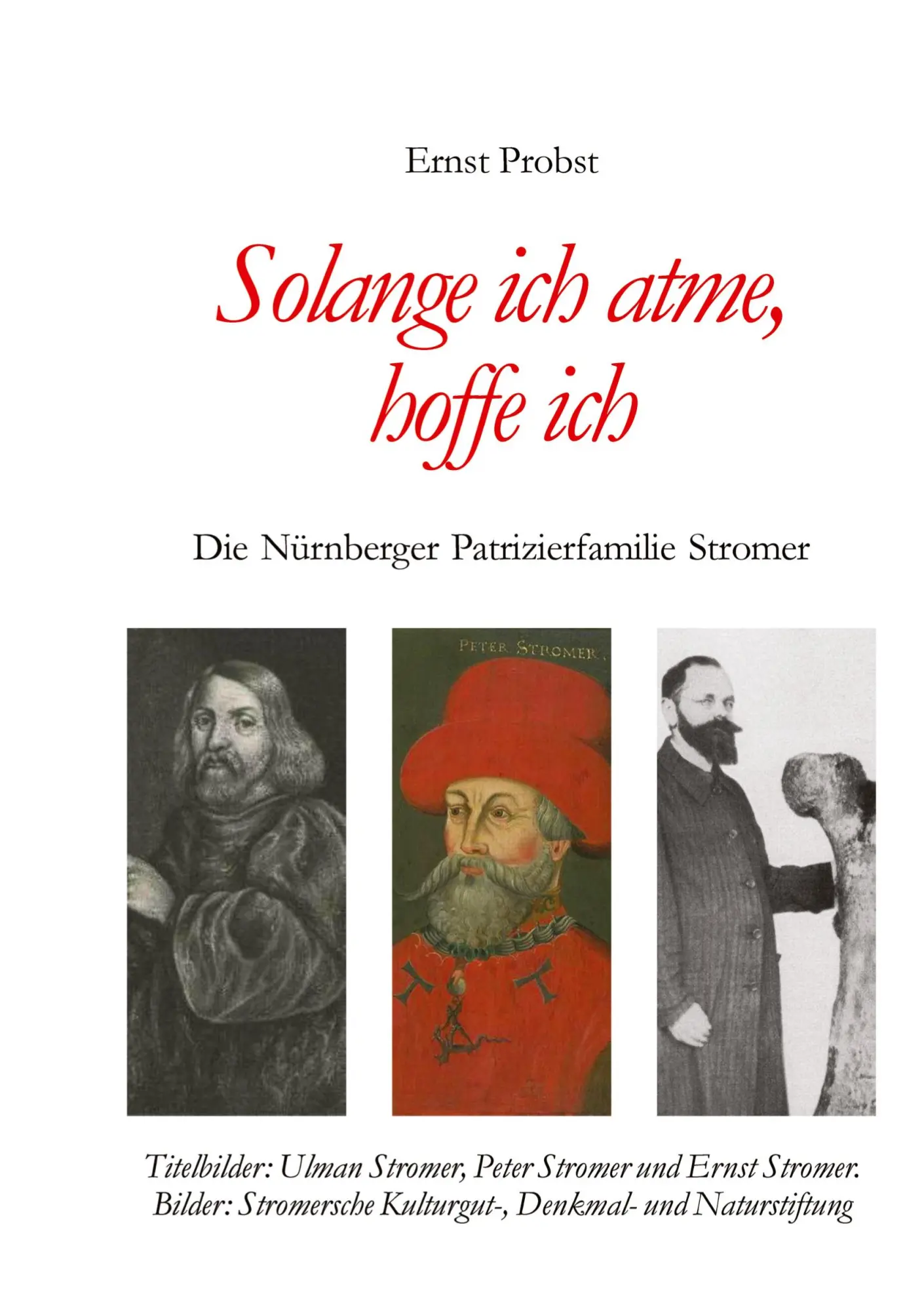 Cover: 9783384622822 | Solange ich atme, hoffe ich | Die Nürnberger Patrizierfamilie Stromer