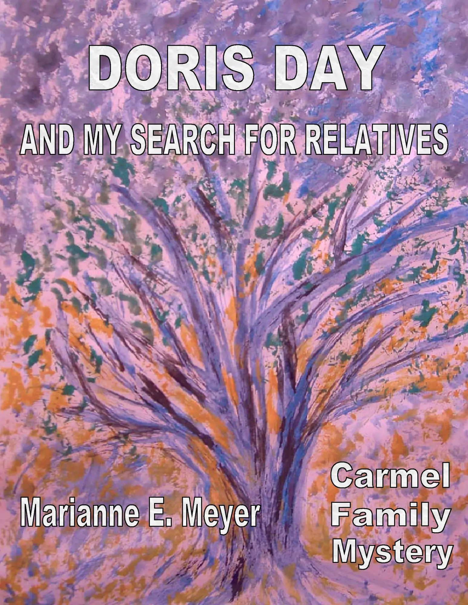 DORIS DAY  AND MY SEARCH FOR  RELATIVES: Carmel Family Mystery