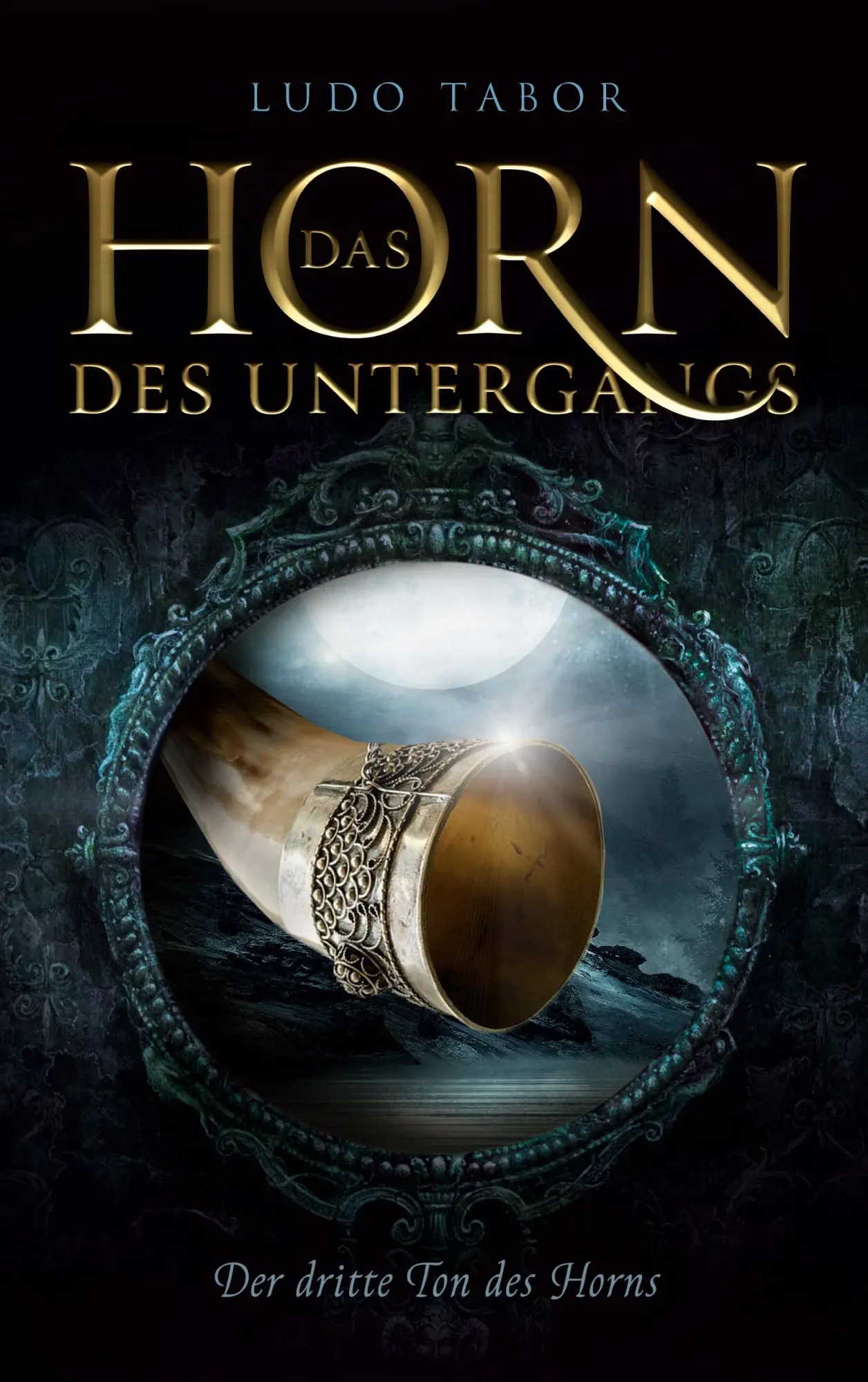 Cover: 9783740712822 | Das Horn des Untergangs | Der dritte Ton des Horns | Ludo Tabor | Buch