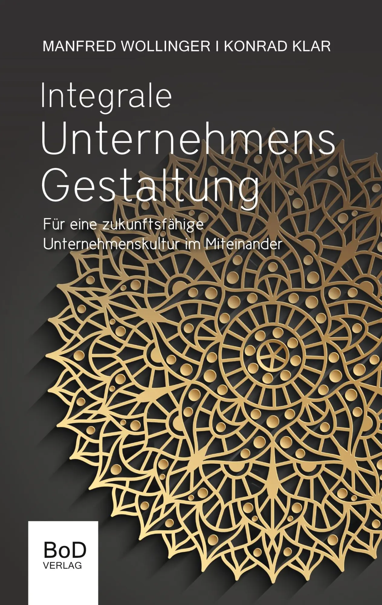 Cover: 9783753442822 | Integrale Unternehmensgestaltung | Manfred Wollinger (u. a.) | Buch