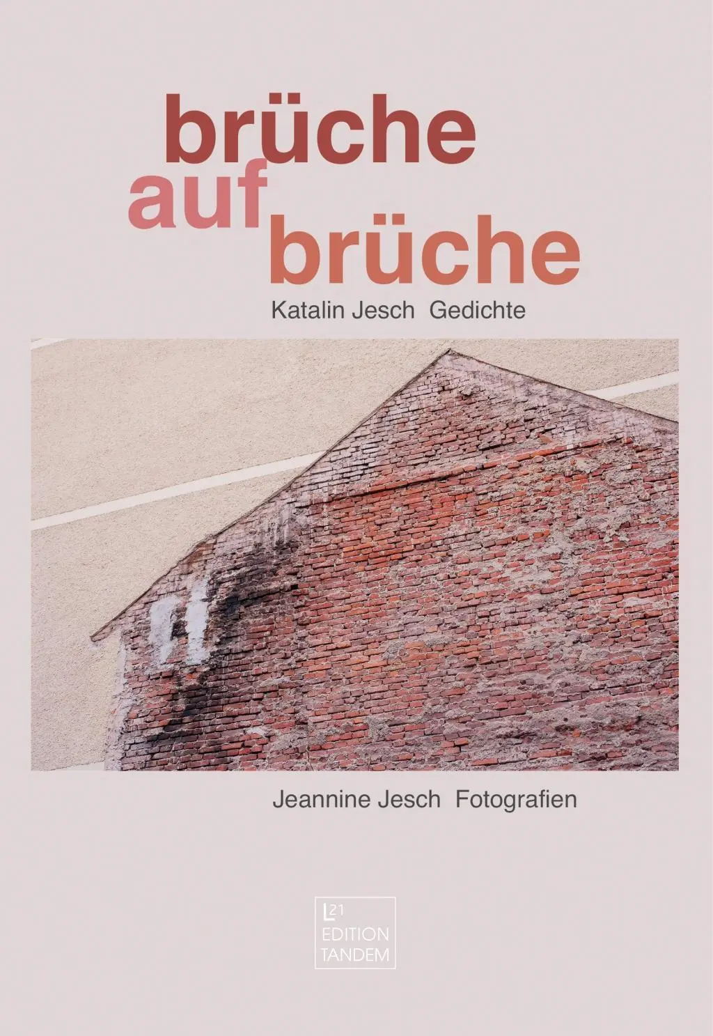 Cover: 9783902932822 | brüche - aufbrüche | Gedichte und Fotografien | Katalin Jesch | Buch
