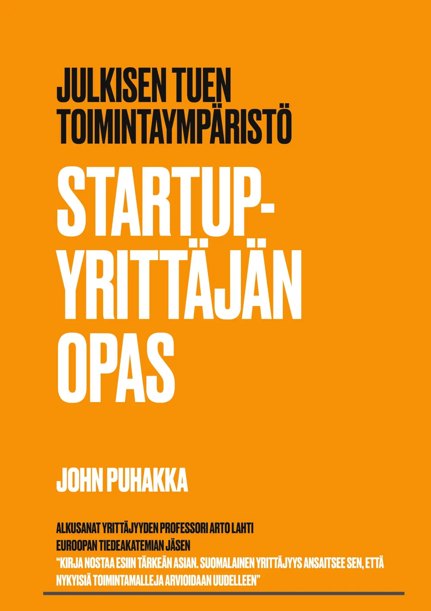 Cover: 9789523302822 | Startup-yrittäjän opas | Julkisen tuen toimintaympäristö | Puhakka