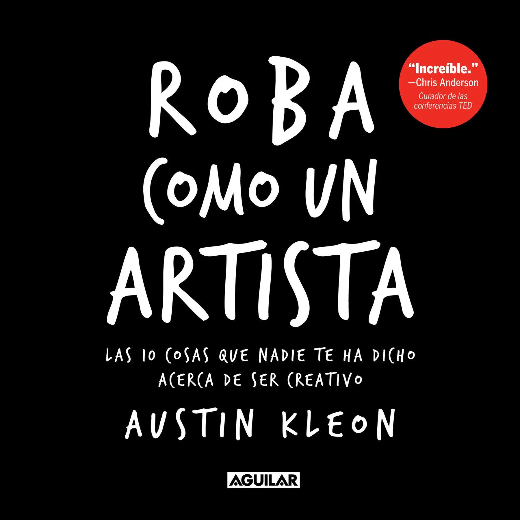 Cover: 9781644732922 | Roba Como Un Artista: Las 10 Cosas Que Nadie Te Ha Dicho Acerca de... Cover: 9781644732922 | Roba Como Un Artista: Las 10 Cosas Que Nadie Te Ha Dicho Acerca de...