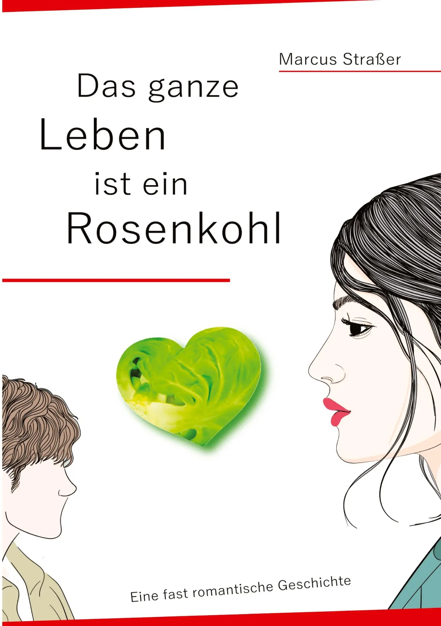 Cover: 9783384472922 | Das ganze Leben ist ein Rosenkohl | Marcus Straßer | Taschenbuch