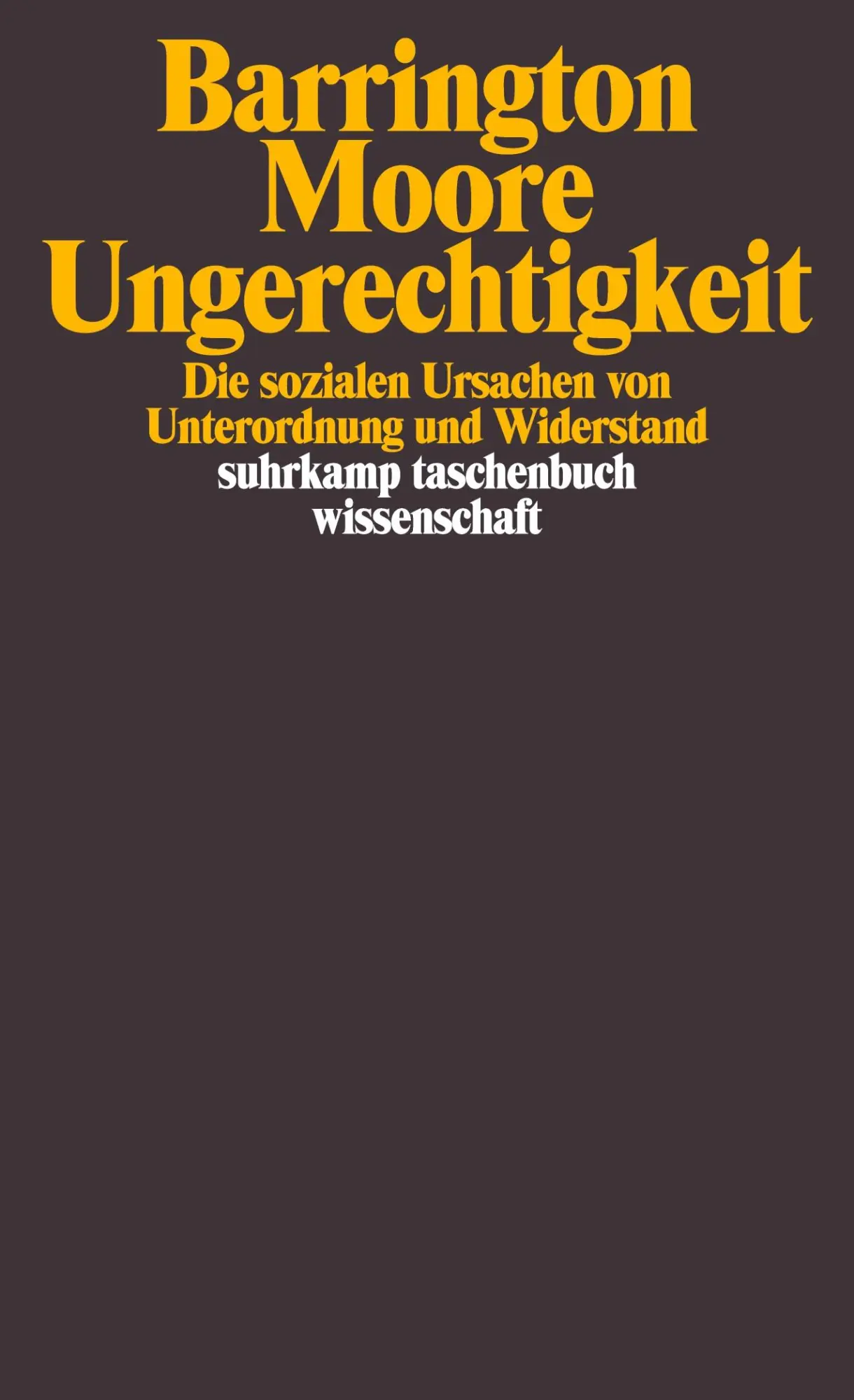 Cover: 9783518282922 | Ungerechtigkeit | Barrington Moore | Taschenbuch | 703 S. | Deutsch