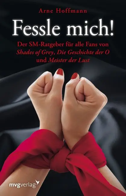 Cover: 9783868822922 | Fessle mich! | Arne Hoffmann | Taschenbuch | 208 S. | Deutsch | 2012