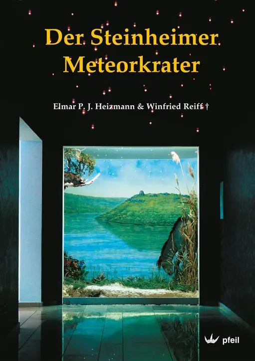 Cover: 9783899372922 | Der Steinheimer Meteorkrater | Elmar P. J. Heizmann (u. a.) | Buch