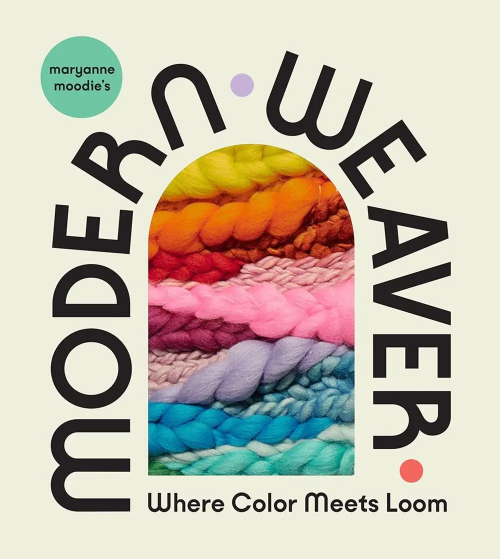 Cover: 9781419753022 | Maryanne Moodie's Modern Weaver | Where Color Meets Loom | Moodie