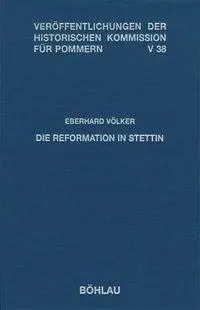 Cover: 9783412143022 | Die Reformation in Stettin | Eberhard Völker | Buch | 261 S. | Deutsch