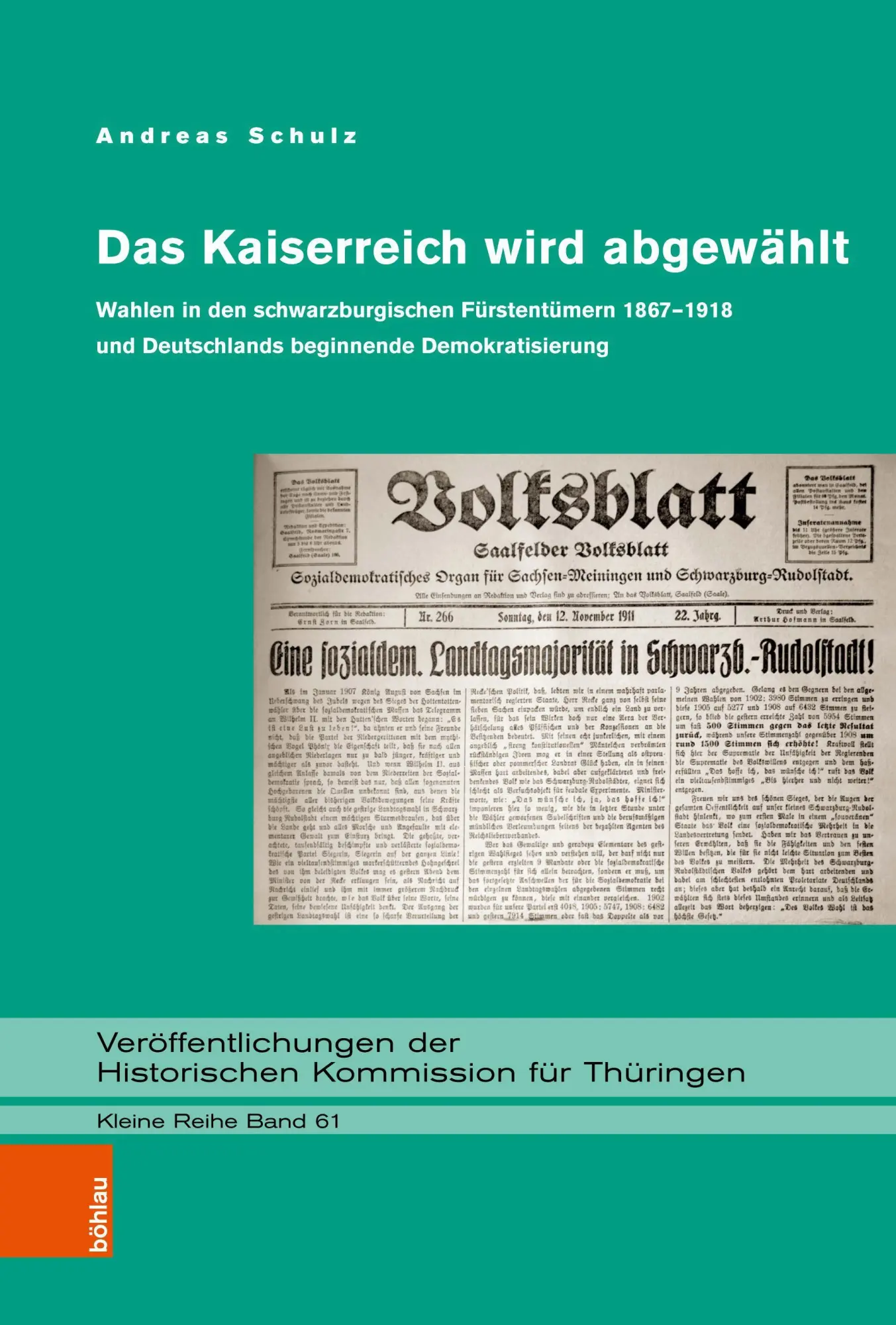 Cover: 9783412523022 | Das Kaiserreich wird abgewählt | Andreas Schulz | Buch | 573 S. | 2021