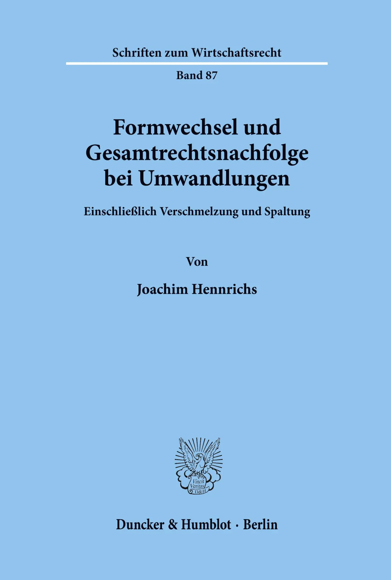 Cover: 9783428083022 | Formwechsel und Gesamtrechtsnachfolge bei Umwandlungen. | Hennrichs