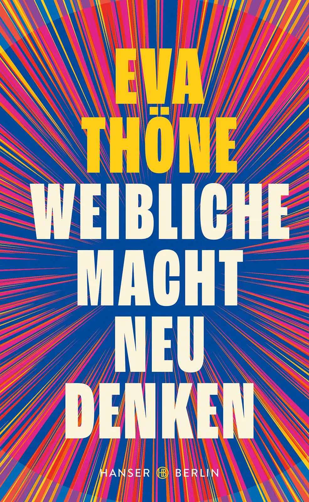 Cover: 9783446283022 | Weibliche Macht neu denken | Eva Thöne | Buch | 240 S. | Deutsch
