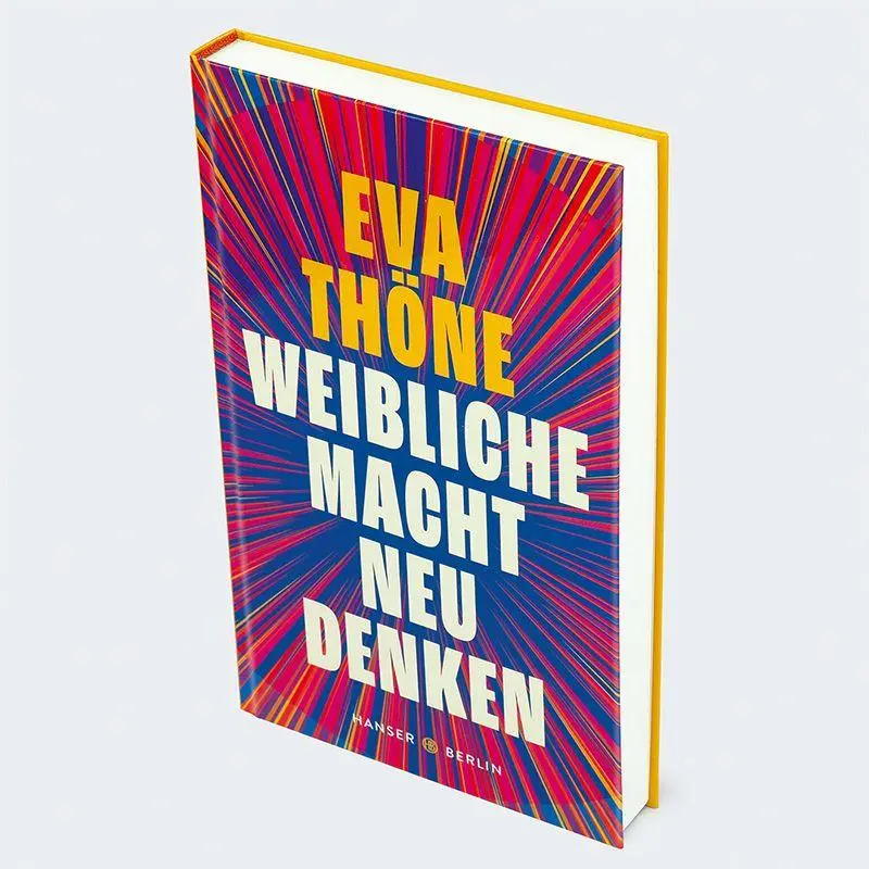 Bild: 9783446283022 | Weibliche Macht neu denken | Eva Thöne | Buch | 240 S. | Deutsch
