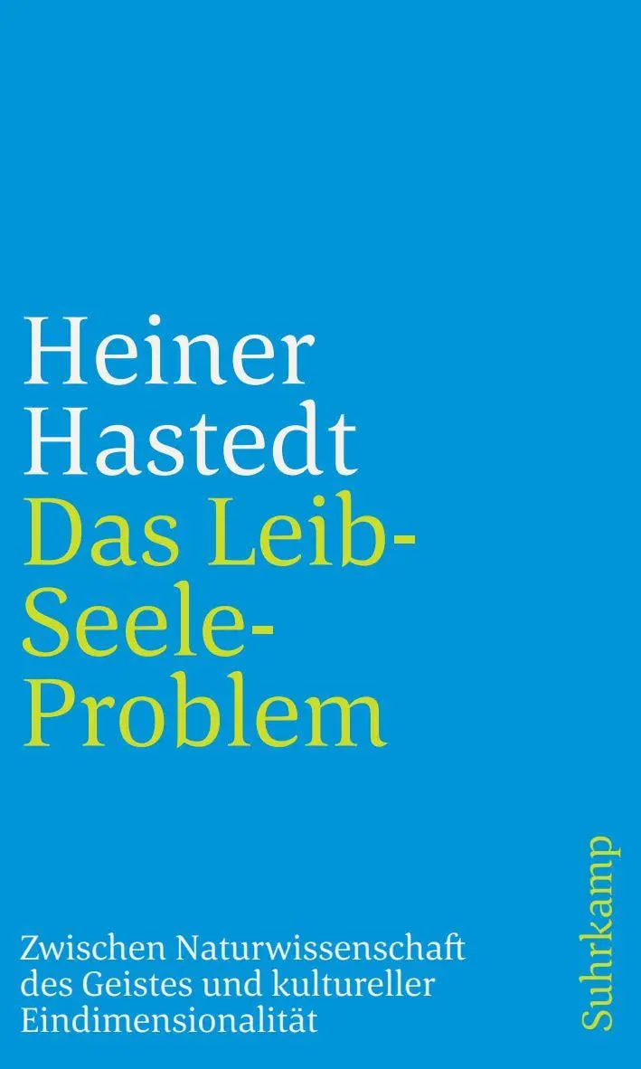 Cover: 9783518243022 | Das Leib-Seele-Problem | Heiner Hastedt | Taschenbuch | 367 S. | 2021