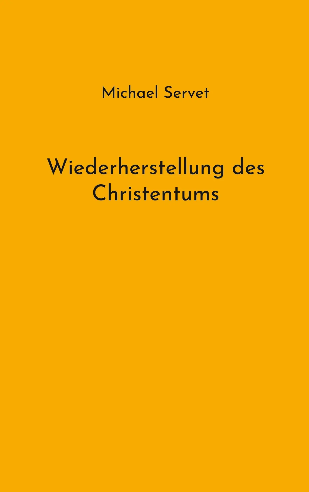 Cover: 9783756223022 | Wiederherstellung des Christentums | Michael Servet | Taschenbuch