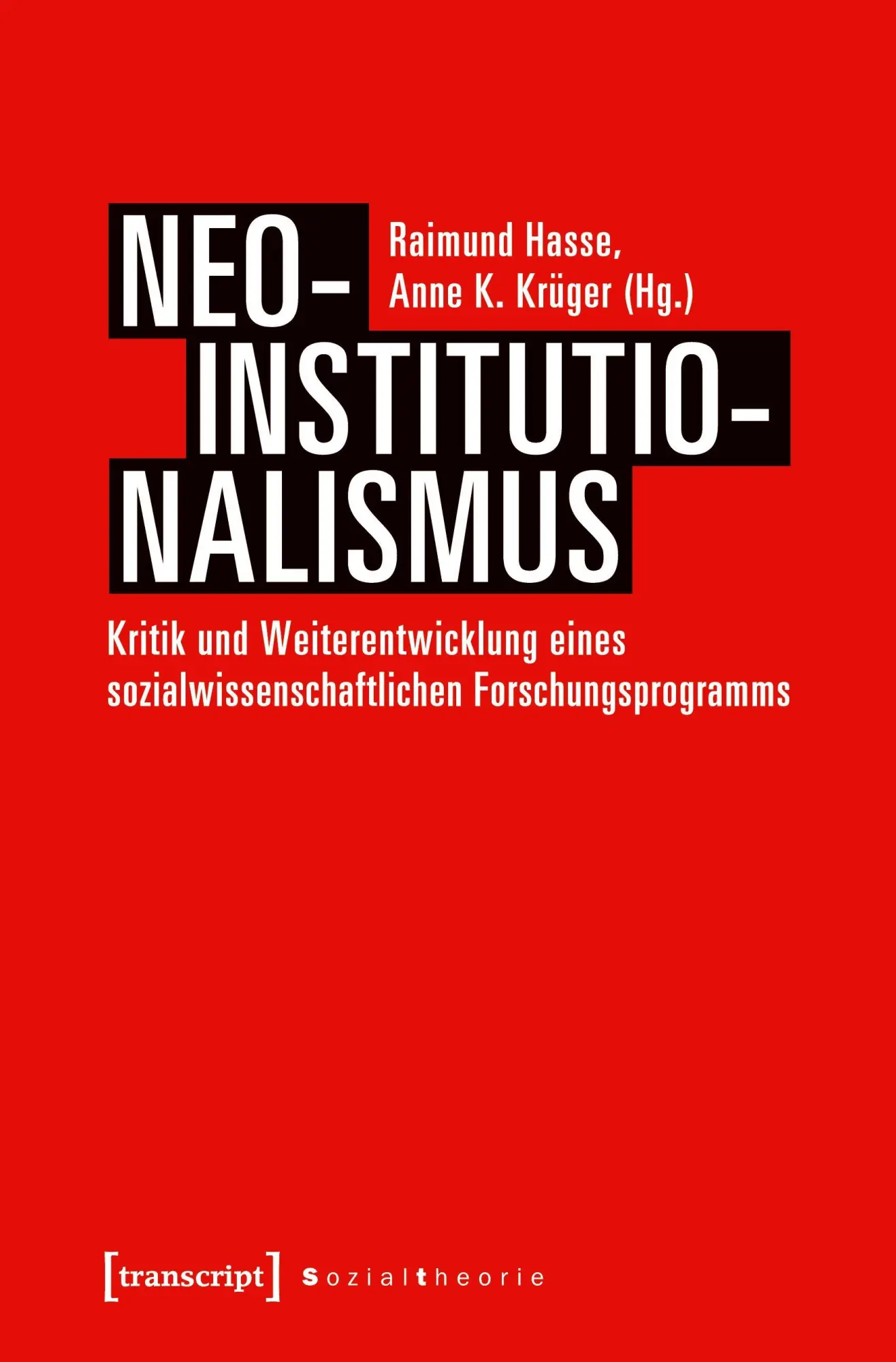 Cover: 9783837643022 | Neo-Institutionalismus | Raimund Hasse | Taschenbuch | 276 S. | 2024
